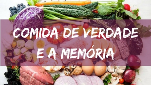 Como melhorar sua memória com Comida de Verdade